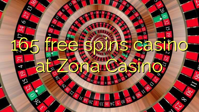 165 უფასო ტრიალებს კაზინო Zona Casino