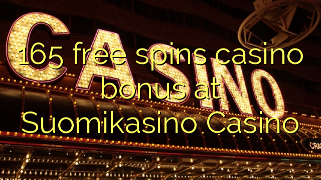 165 free spins casino bonus at Suomikasino Casino