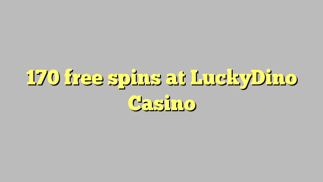170 free spins på LuckyDino Casino