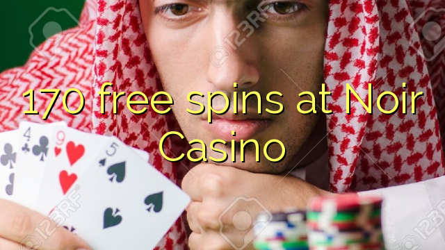 170 free spins at Noir Casino