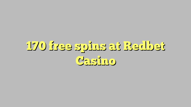 170 free spins at Redbet Casino