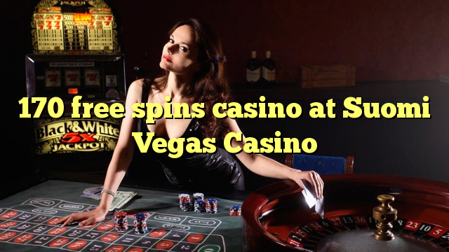 170 ufulu amanena kasino pa Suomi Vegas Casino