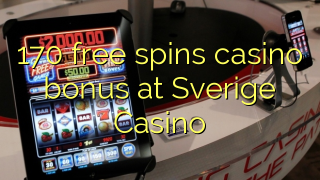 170 free spins casino bonus at Sverige  Casino