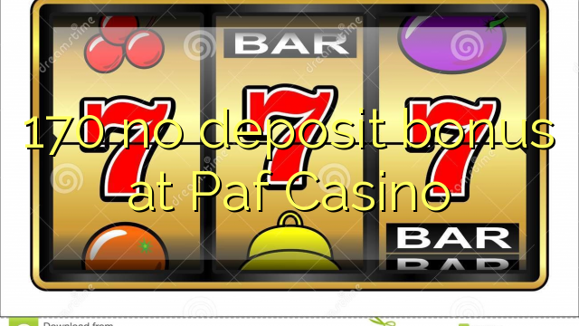 170 no deposit bonus at Paf Casino