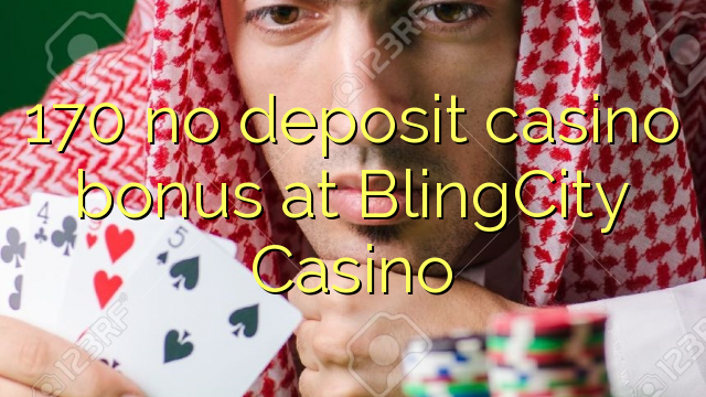 170 BlingCity Casino hech depozit kazino bonus