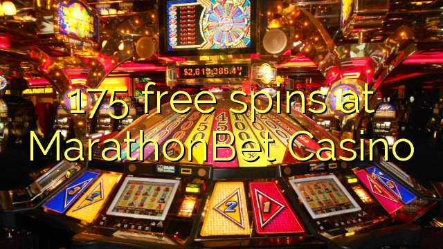 175 free spins at MarathonBet Casino