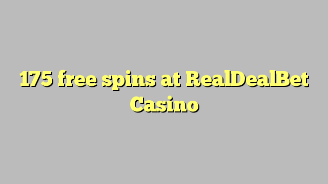 175 ຟລີສະປິນທີ່ RealDealBet Casino