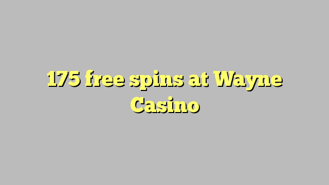 175 ຟລີສະປິນທີ່ Wayne Casino