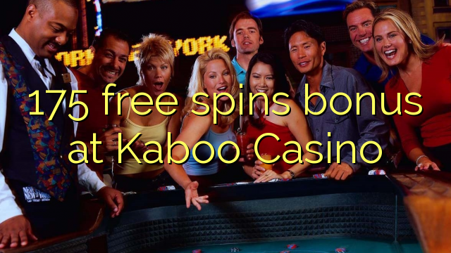 175 free spins bonus at Kaboo Casino