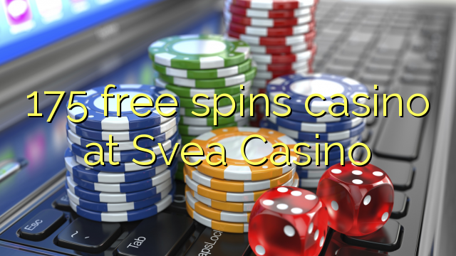 175 free spins casino at Svea  Casino