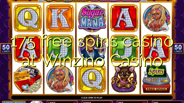 175 free spins casino at Winzino Casino