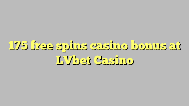 175 gratis spins casino bonus på LVbet Casino