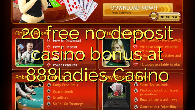 20 walang libreng casino bonus sa 888ladies Casino