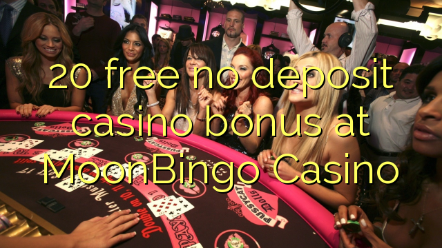 20 frigöra no deposit casino bonus på MoonBingo Casino
