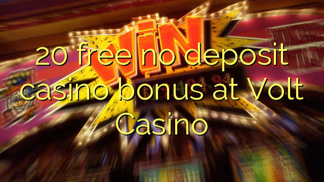 20 free no deposit casino bonus at Volt  Casino