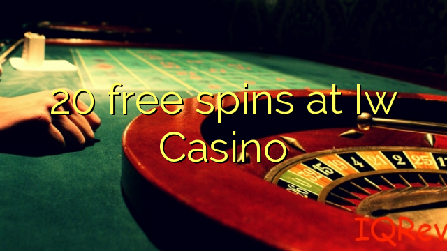 20 free spins at Iw  Casino