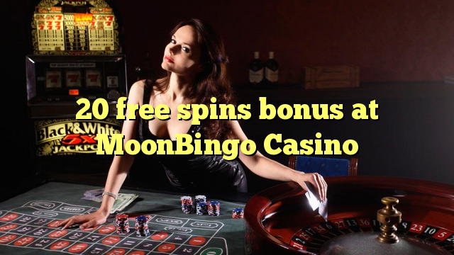 20 free inā bonus i MoonBingo Casino