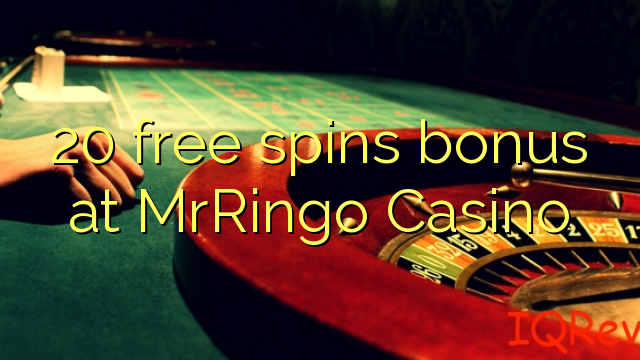 20 free spins bonusu MrRingo Casino