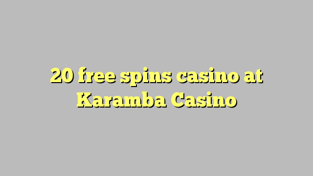 20 pulsuz Karamba Casino casino spins
