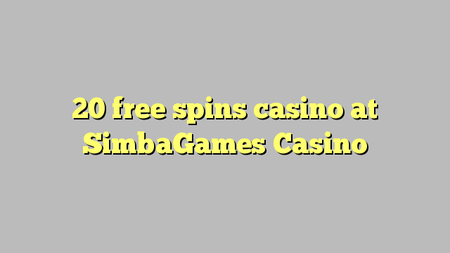 20 lirë vishet kazino në SimbaGames Kazino