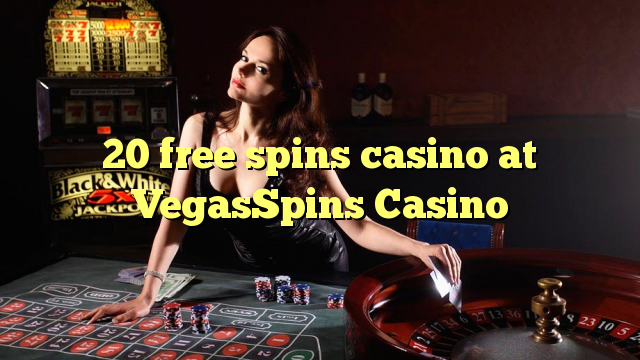 20 უფასო ტრიალებს კაზინო VegasSpins Casino
