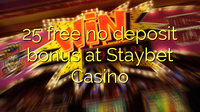 25 gratis no deposit bonus bij Staybet Casino
