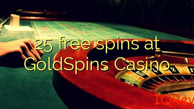25 უფასო ტრიალებს at GoldSpins Casino