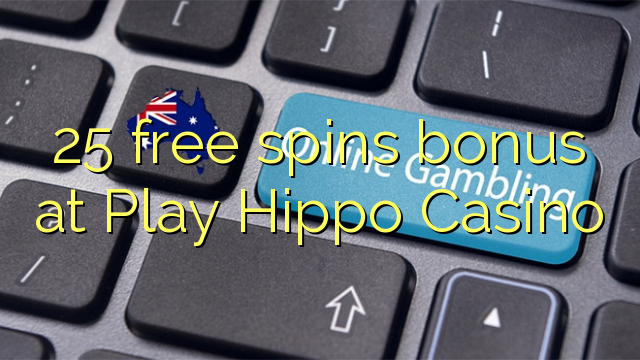 25 gratis spins bonus by Play Hippo Casino