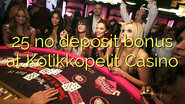 25 no deposit bonus at Kolikkopelit Casino