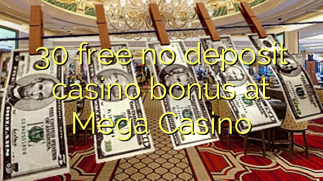 30 besplatan bonus bez kasete na Mega Casinou