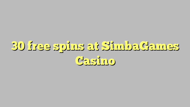 30 free spins at SimbaGames Casino