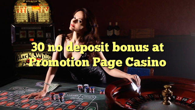 30 no deposit bonus at Promotion Page Casino