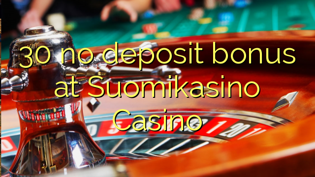 30 no deposit bonus at Suomikasino Casino