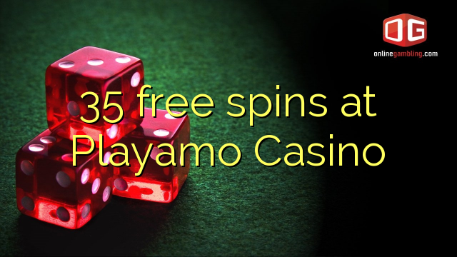 35 free spins på Playamo Casino
