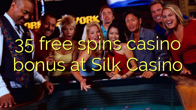 35 ຟຣີຫມຸນຄາສິໂນຢູ່ Silk Casino
