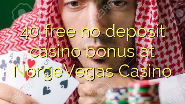 40 უფასო no deposit casino bonus at NorgeVegas Casino