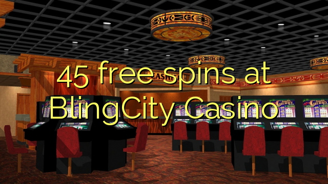 45 free spins at BlingCity Casino