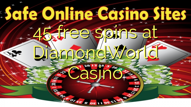 45 free spins at DiamondWorld Casino