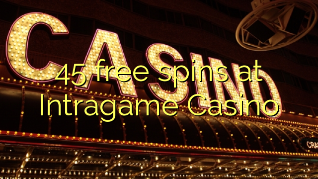 45 free spins at Intragame Casino