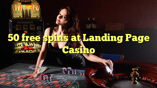 50 free spins at Landing Page Casino