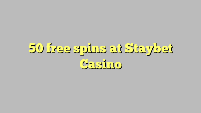 50 free spins at Staybet Casino