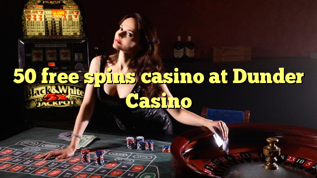 50 δωρεάν περιστροφές καζίνο στο Dunder Καζίνο