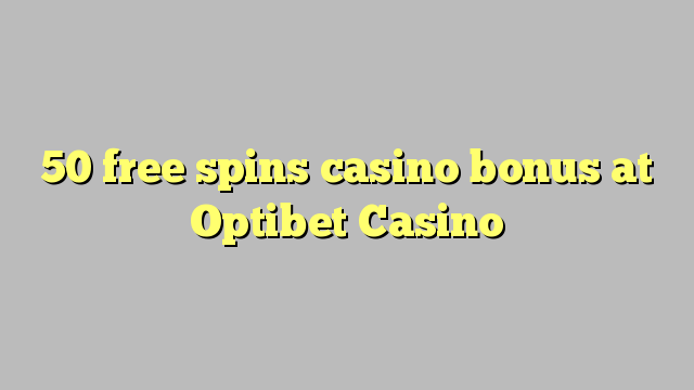 50 gratis spins casino bonus på Optibet Casino