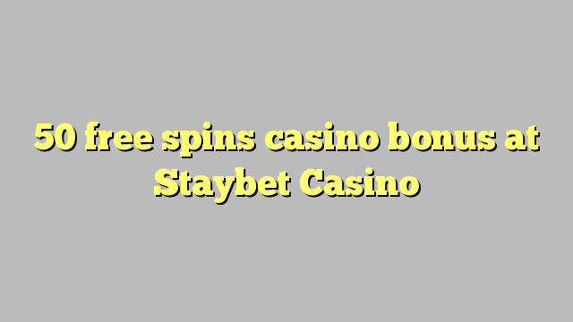 50 gratis spins casino bonus bij Staybet Casino
