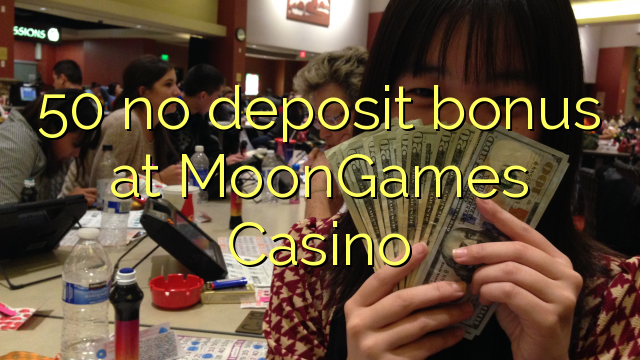 50 akukho bhonasi idipozithi kwi MoonGames Casino