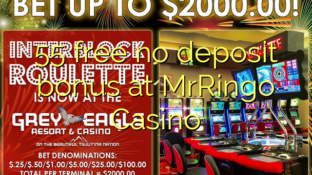 55 ngosongkeun euweuh bonus deposit di MrRingo Kasino