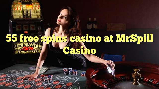 55 besplatno pokreće casino u MrSpill Casinou