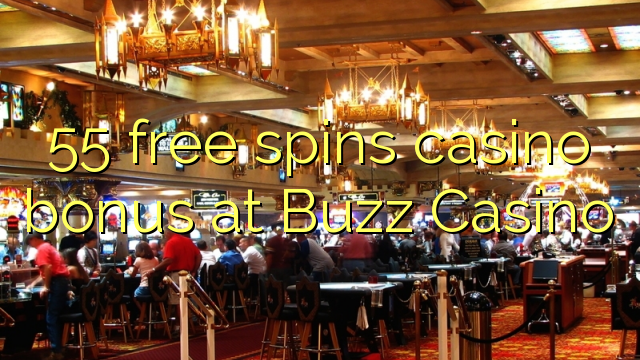 55 gratis spins casino bonus bij Buzz Casino