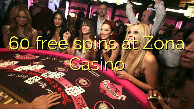 60 free spins at Zona  Casino