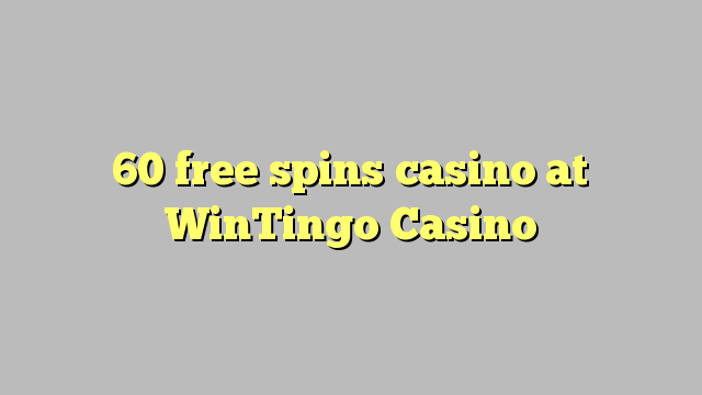 60 darmowych gier w kasynie w kasynie WinTingo